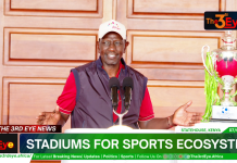 Stadiums For Sports Ecosystem; President Ruto Plan